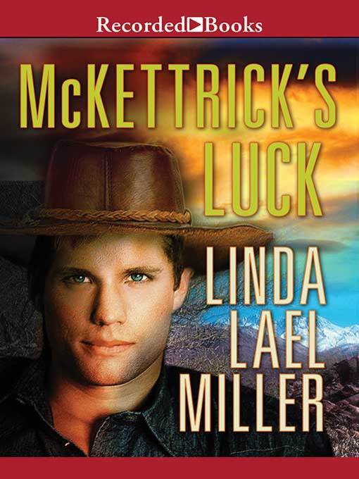 Title details for McKettrick's Luck by Linda Lael Miller - Available